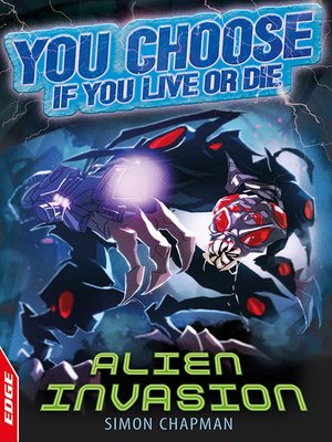 cover image of EDGE: You Choose If You Live or Die: Alien Invasion